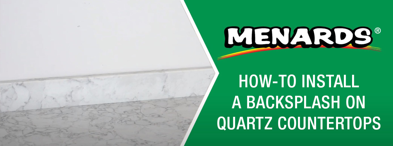 HowTo Install a BackSplash on Quartz Countertops at Menards®
